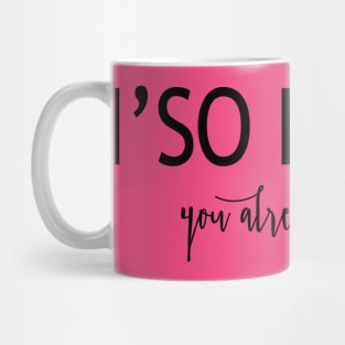 I m so Fancy Mug